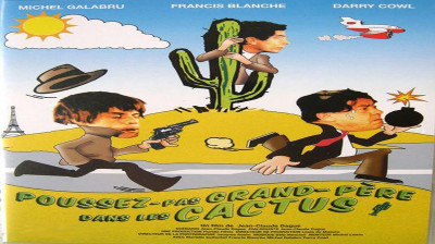 Poussez pas grand-père dans les cactus  1969