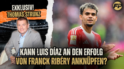 Thomas Strunz: Kann Luis Díaz den Erfolg von Franck Ribéry beim FC Bayern München erreichen?