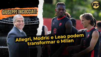Giuseppe Incocciati: Allegri, Modric e Leao transformarão o AC Milan