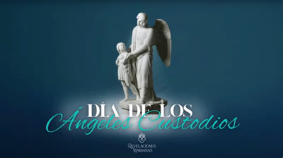 "2 DE OCTUBRE, DÍA DE LOS ÁNGELES CUSTODIOS" - PROFETA LUZ DE MARIA DE BONILLA