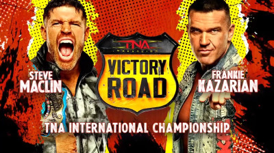TNA Victory Road _Sep 26, 2025 -Steve Maclin Vs Frankie Kazarian  _TNA International Championship Match