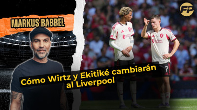 Markus Babbel: Cómo Wirtz y Ekitike pueden transformar al Liverpool