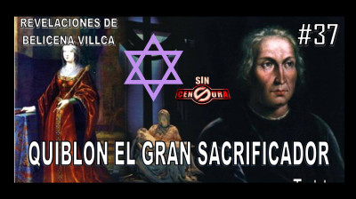37. QUIBLÓN EL GRAN SACRIFICADOR.