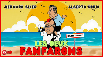 Les deux fanfarons *** Bernard BLIER, Alberto Sordi *** Comédie HD, film complet en FR (1988)