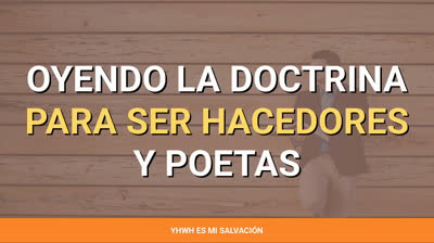️Oyendo la doctrina para ser hacedores y poetas | Santiago 1:19-27