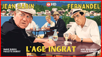 L'Age ingrat  ☆☆☆ GABIN, FERNANDEL ☆☆☆ Comédie en français (1964)