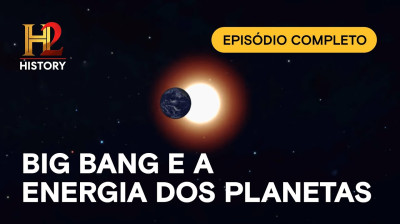 O UNIVERSO - De Onde Vem a Energia? | HISTORY