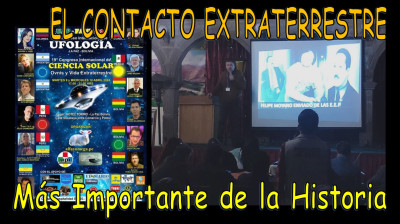 EL CONTACTO EXTRATERRESTRE MÁS IMPORTANTE DE LA HISTORIA - Congreso Internacional de Ufología