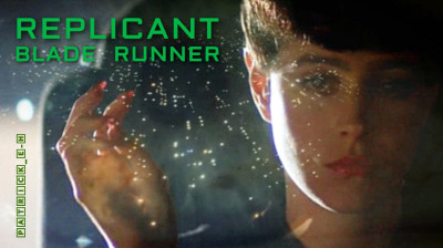 R E P L I C A N T  " BLADE RUNNER" (v.2) par PATRICK_E-H
