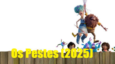 Os Pestes (2025)(1080p)(Dub)(Bluray).Mp4