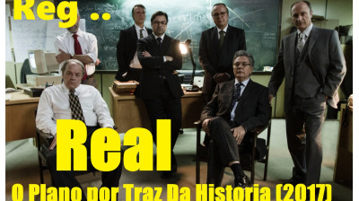 Real O Plano por Traz Da Historia (2017)(DvdRip)