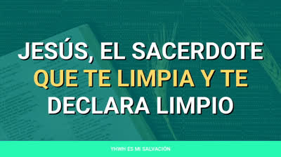 ️Jesús, el sacerdote que te limpia y te declara limpio | Lucas 17:11-19