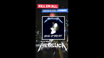 ¿POR QUÉ SE LLAMA KILL ’EM ALL EL PRIMER DISCO DE METALLICA?