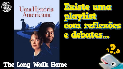 Rosa Parks e o boicote aos ônibus de Montgomery | The Long Walk Home / Uma História Americana | Resenha do Filme