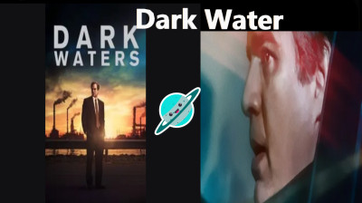 DARK WATERS FILM BIOPIC THRILLER