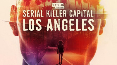 Serial Killer Capital : Los Angeles