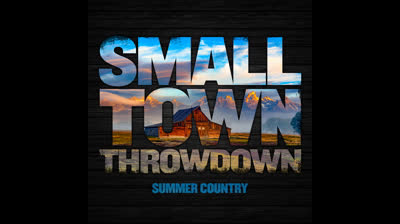 Small Town Throwdown · Brantley Gilbert · Justin Moore · Thomas Rhett Small Town Throwdown: Summer