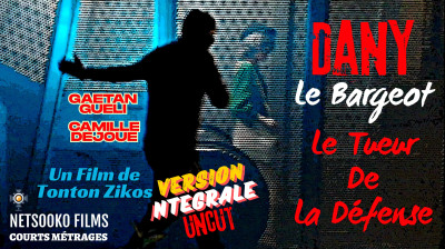 Dany Le Bargeot Version Intégrale Final Cut  Court Métrage VF 4 K