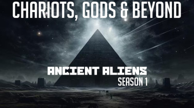 ANCIENT ALINES Season One : 00 Chariots, Gods & Beyond