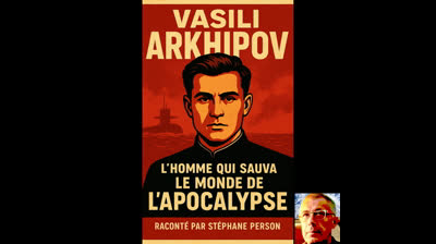 VASILI ARKHIPOV, L'homme qui sauva le monde de l'apocalypse. Stéphane Person.