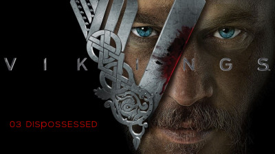 VIKINGS 2013 SE01 : 3 Dispossessed