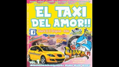 Shark DJ el original-Adán El Taxi Del Amor!! Vol. 1
