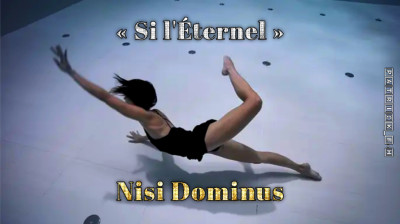 « Si l'Éternel » Nisi Dominus ✟ Patrick_E-H