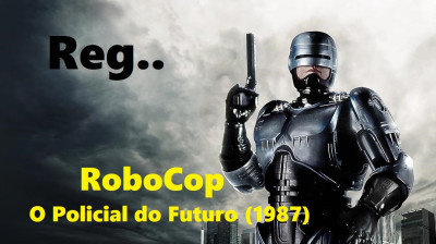 RoboCop O Policial do Futuro (1987)(1080p)(Dub)(Bluray)