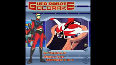 Ufo Robot Goldrake | 06 | 03/07