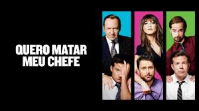 Quero Matar Meu Chefe (2011)