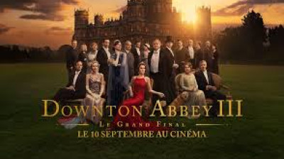 Downton Abbey 3 Le Grand Final (2025)
