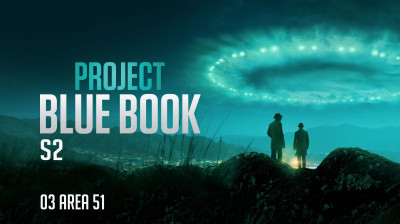 Project Blue Book Season 02 : 03 Area 51