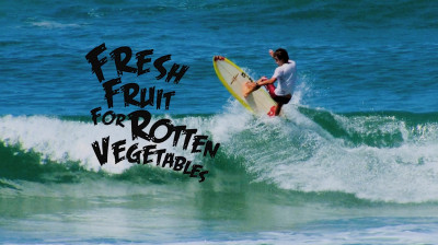 Fresh Fruit for Rotten Vegetables – La pasión del longboard y el surf