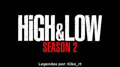 2x01 - High & Low The Story Of SWORD Temp. 2 EP 01 Legendado Em Português!