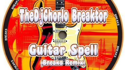 TheDjChorlo Breaktor - Guitar Spell (Breaks Remix) 2025