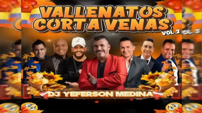 VALLENATOS CORTA VENAS VOL.3 DJ YEFERSON MEDINA?