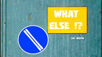 What Else!?: Freeski creativo alrededor del mundo – Película