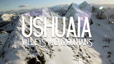 Ushuaia Valleys and Mountains: snowboard dans les Andes – Documental