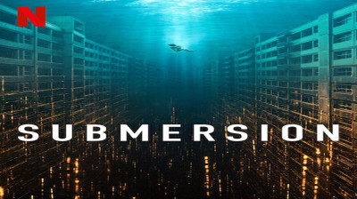 Submersion 2025 film Action, Drame, Science Fiction