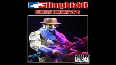 Limp Bizkit - Live at Budapest, Hungary, 2015)