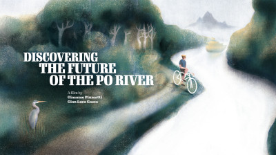 Discovering the Future of the Po River – Cycling along Italy’s changing river – Documentary