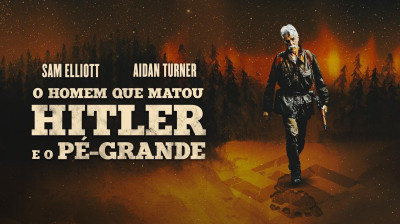 O Homem que Matou Hitler e Depois o Pé Grande Filme em Portugues Lançamento 2026