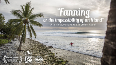 Fanning or the Impossibility of an Island – Life and adventure on a remote Pacific atoll - Documentary
