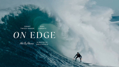 Not by Chance: On Edge - Episodio 3 - Desafiando Las Olas Gigantes Con Grant Baker – Documental