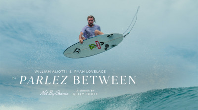 Not by Chance: Parlez Between - Episodio 4 - Innovando El Rendimiento De Las Tablas Con William Aliotti – Documental