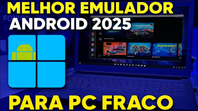 ? Melhor Emulador Android 2025 para PC FRACO – Leve, Rápido e Atualizado!