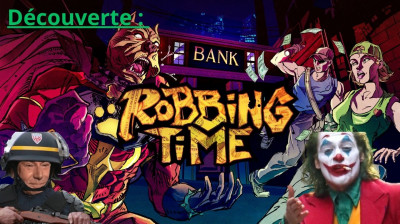 Découverte : Robbering Time démo (2025)